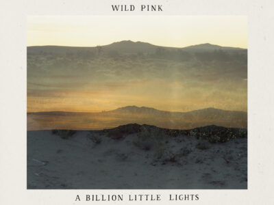 Wild PInk A Billion Little Lights