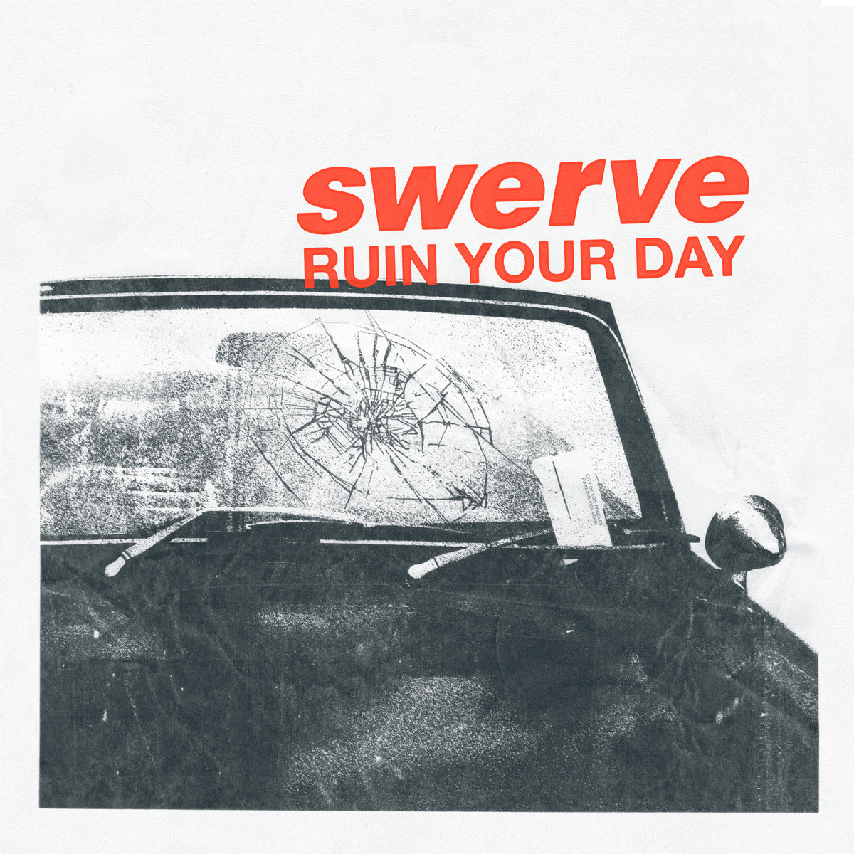 Swerve - RUIN YOUR DAY Album